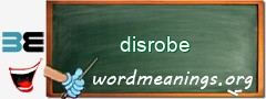 WordMeaning blackboard for disrobe